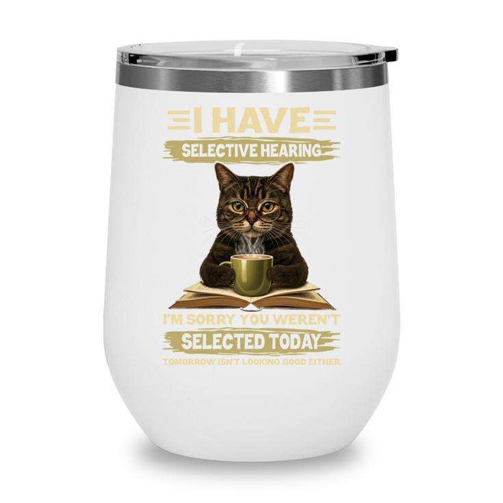 i Have Selective Hearing Cat Coffee Books Retro Wine Tumbler
