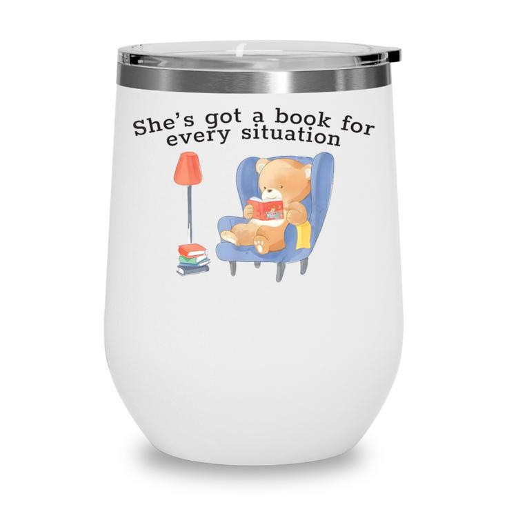 She's Got A Book For Every Situation Wine Tumbler