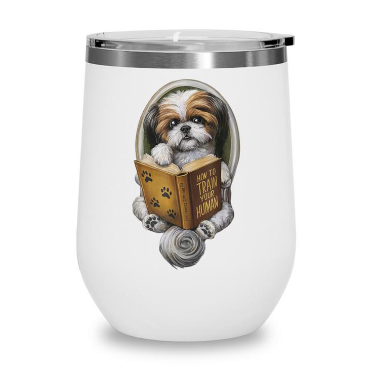 Shih Tzu Book How To Train Your Human Funny Dog Motif Wine Tumbler