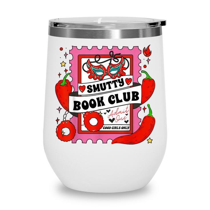 Smut Reader Smutty Vibes Spicy Romance Smutty Book Club Wine Tumbler