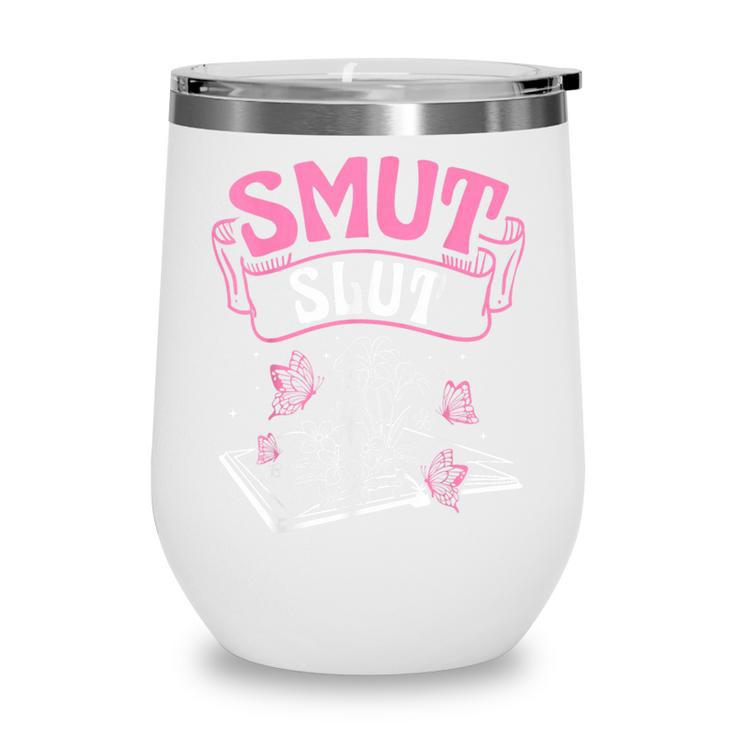 SMUT Slut Provocative Literature Book Club Book Reading Wine Tumbler