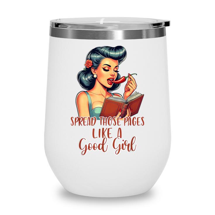 Smutty Spicy Book Reader Spread Those Pages Like A Good Girl Wine Tumbler
