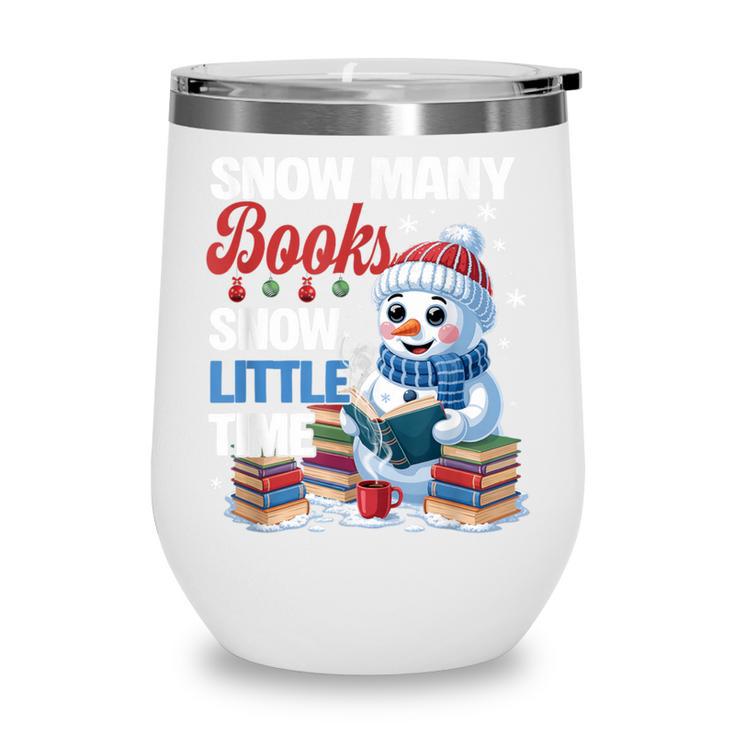 Snowman Winter Snow So Many Books Christmas Snow Little Time Wine Tumbler