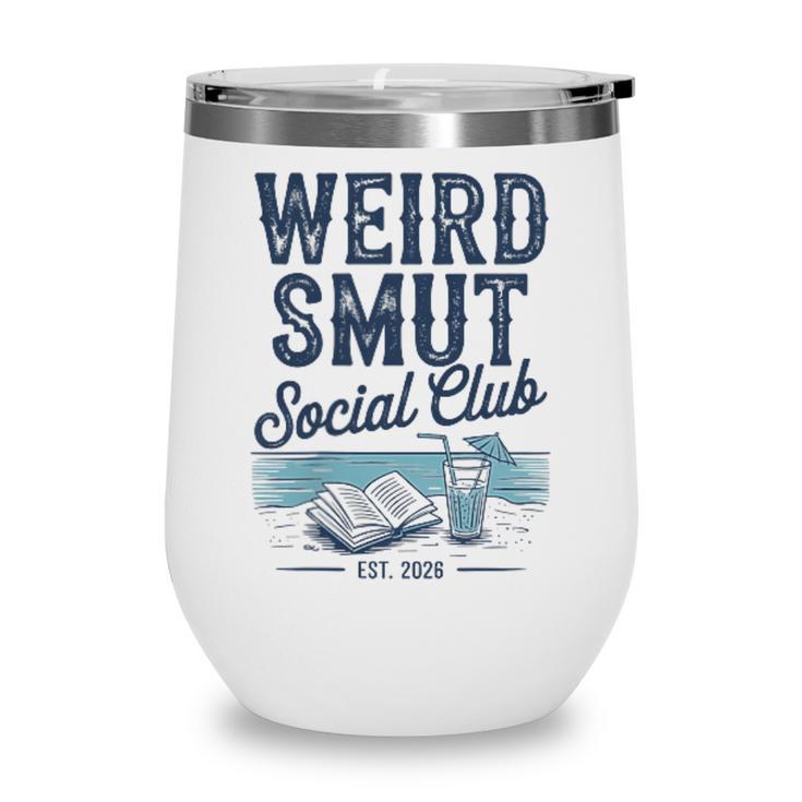 Spicy Romance Book Reader Fan Weird Smut Social Club Wine Tumbler
