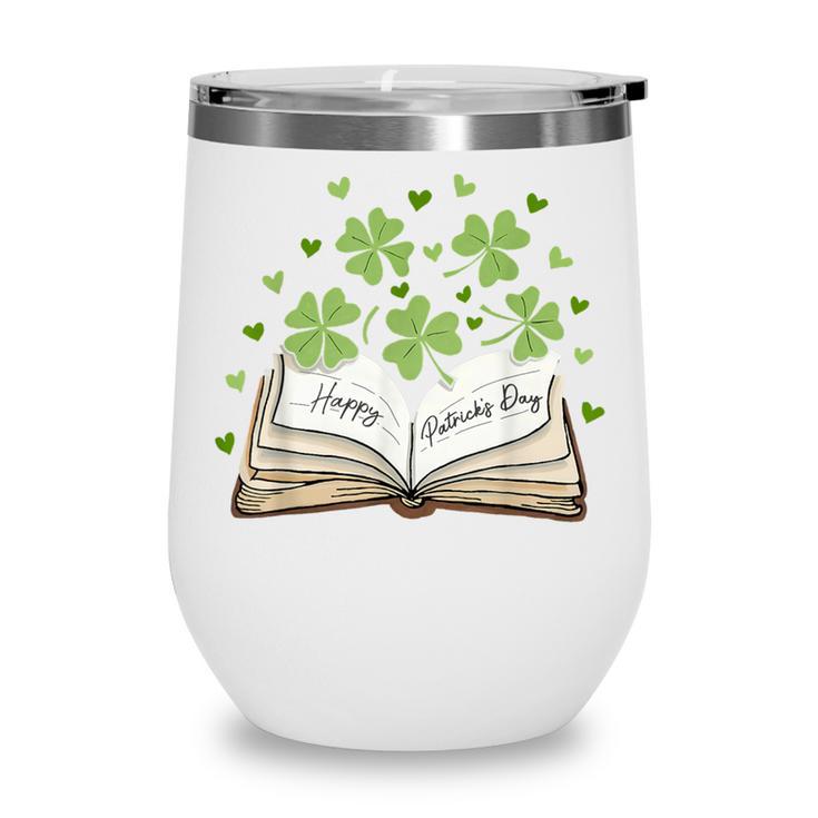 St Patricks Day Book Lover Librarian Reading Saint Pattys Wine Tumbler St Patricks Day Book Lover Librarian Reading Saint Pattys Wine Tumbler