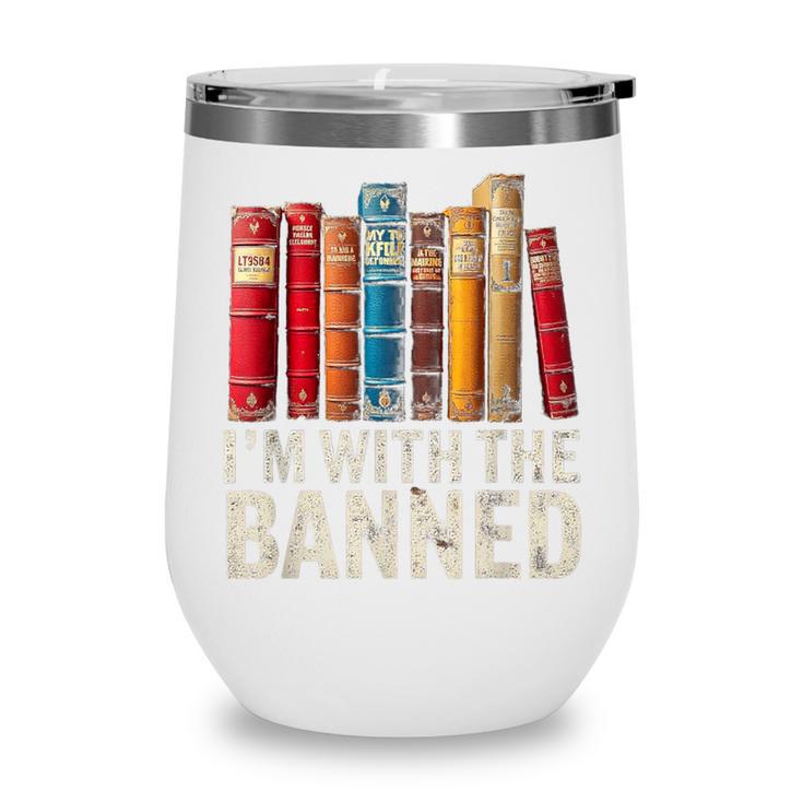 Support Banned Books Freedom I'm With The Banned Wine Tumbler Support Banned Books Freedom I'm With The Banned Wine Tumbler