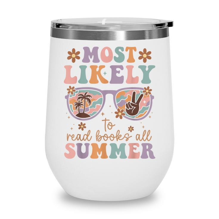 Teacher Summer Break Most Likely To Read Books All Summer Wine Tumbler