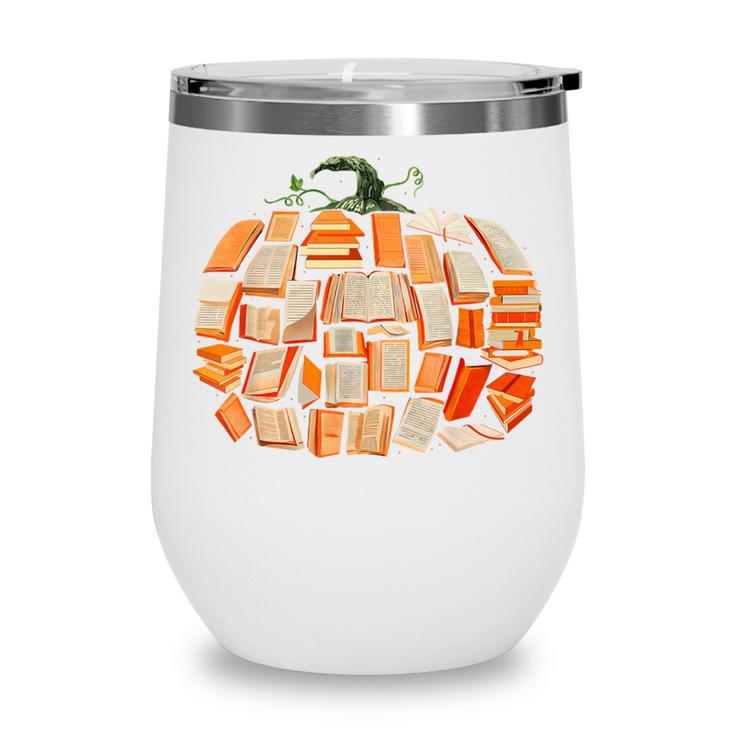 Thanksgiving Fall Books Pumpkins Vintage Library Teacher Kid Wine Tumbler Thanksgiving Fall Books Pumpkins Vintage Library Teacher Kid Wine Tumbler
