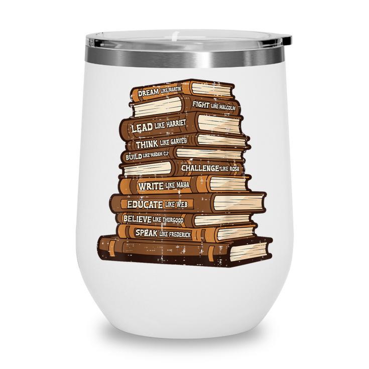 History Books Dream Like Martin African Women Men Kids Wine Tumbler History Books Dream Like Martin African Women Men Kids Wine Tumbler