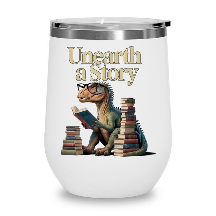 Unearth A Story Dinosaur Reading a Library Book Wine Tumbler