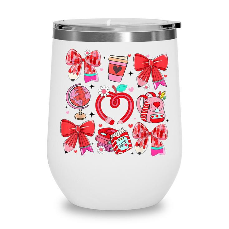 Valentine Teacher Coquette Bow Pencil Heart Book Girl Women Wine Tumbler