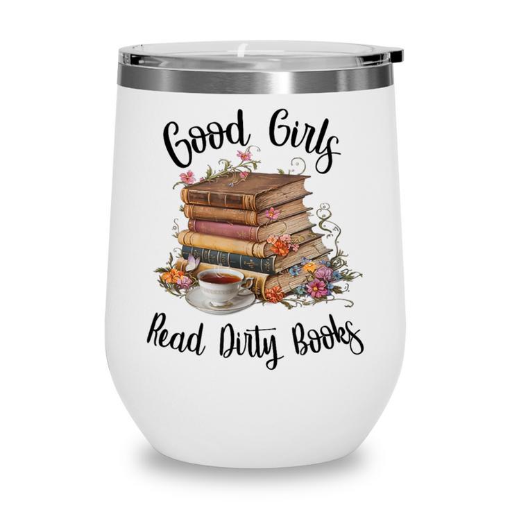 Vintage Fantasy Romance Lover Good Girls Read Dirty Books Wine Tumbler