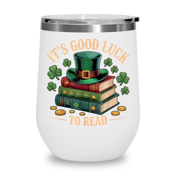 Vintage It's Good Luck To Read St Patrick's Day Book Lucky Wine Tumbler