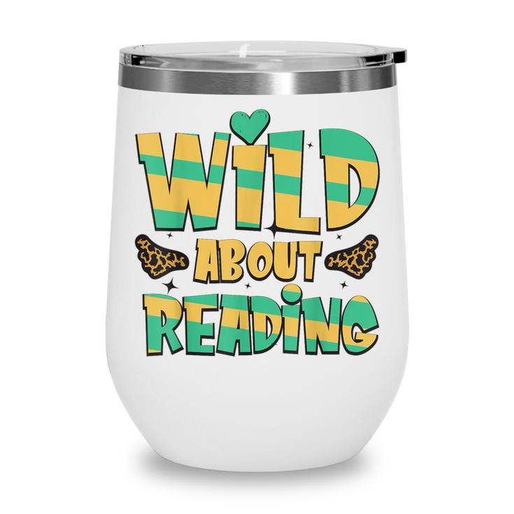 WILD ABOUT READING I Love Books Bookworm Library Day Wine Tumbler