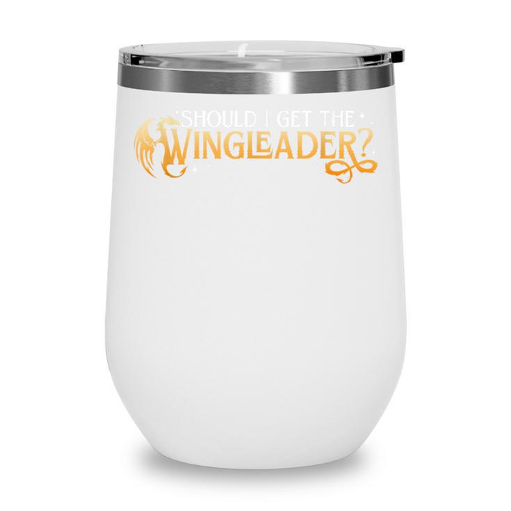Should I Get The Wingleader Dragon Lover Book Lover Wine Tumbler