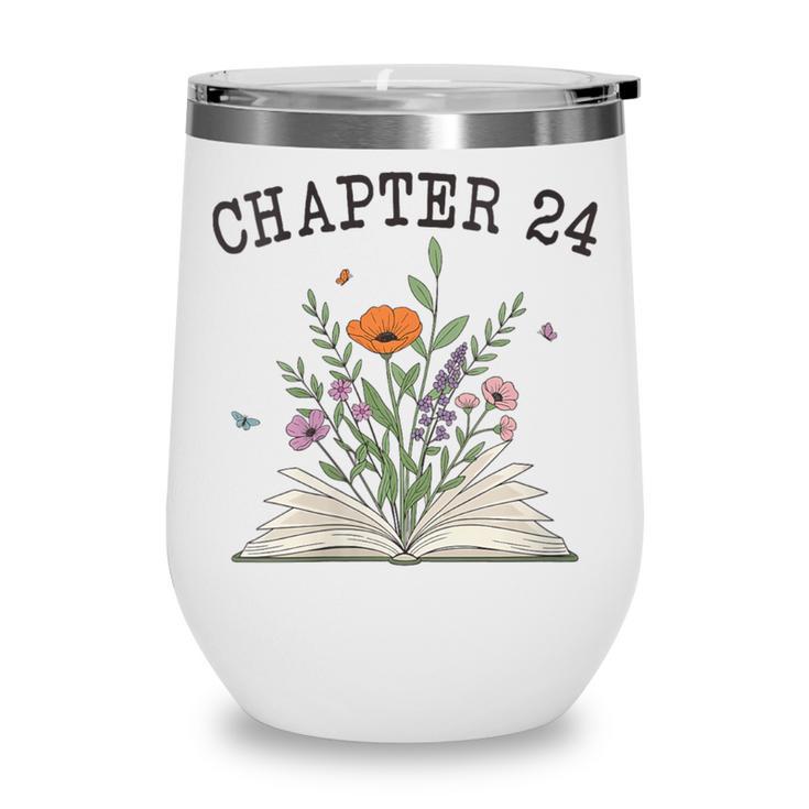Women's Chapter 24 Book Lovers & Readers 24th Birthday Wildflowers Wine Tumbler