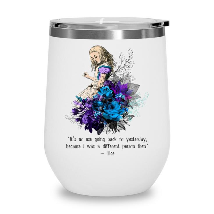 Women's Vintage Book Quote It’s No Use Going Back To Yesterday Wine Tumbler