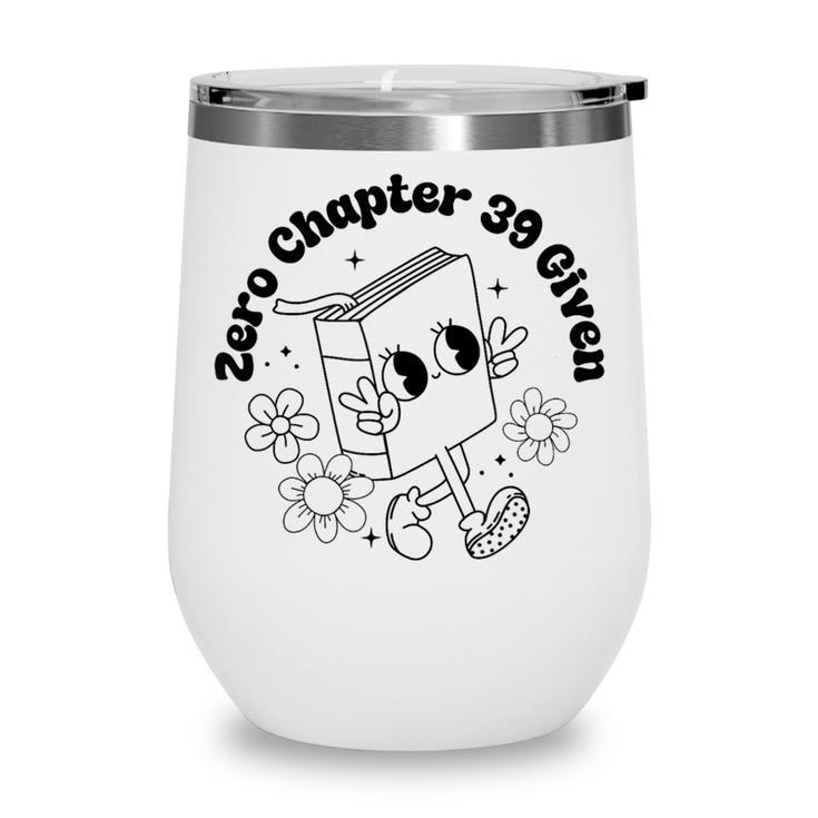 Zero Chapter 39 Given Retro Thriller Book Lover Wine Tumbler