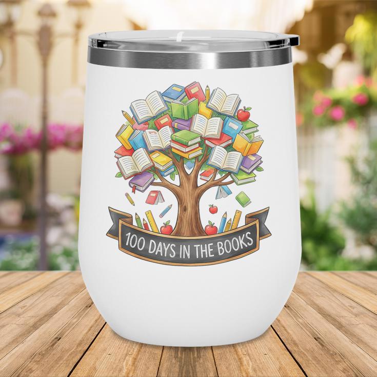 100 Days Of School In The Books Librarian Reading Teacher Wine Tumbler 100 Days Of School In The Books Librarian Reading Teacher Wine Tumbler