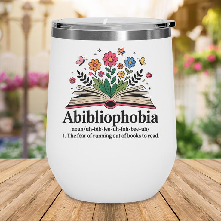 Abibliophobia Noun The Fear Of Running Out Of Books To Read Wine Tumbler Abibliophobia Noun The Fear Of Running Out Of Books To Read Wine Tumbler