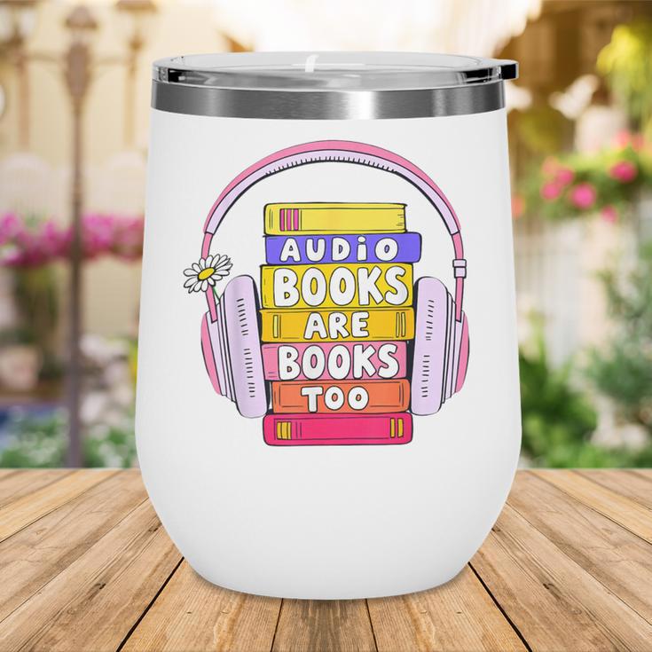 Audiobooks Are Books Too – Bookworm Nerd Reading Geek Wine Tumbler Audiobooks Are Books Too – Bookworm Nerd Reading Geek Wine Tumbler