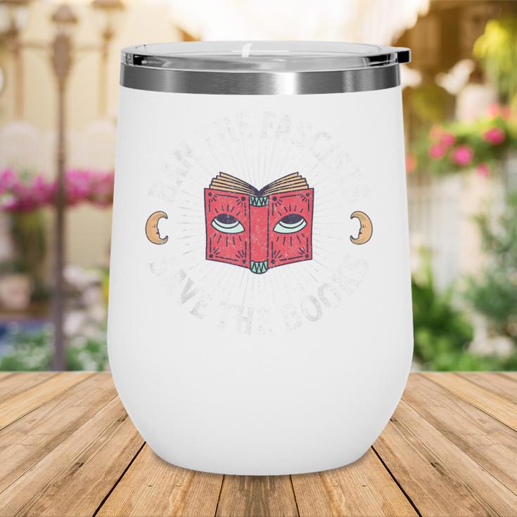 Ban The Fascists Save The Books Banned Books Free Speech Wine Tumbler