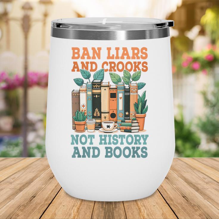 Ban Liars And Crooks Not History And Books Bookworm Library Wine Tumbler