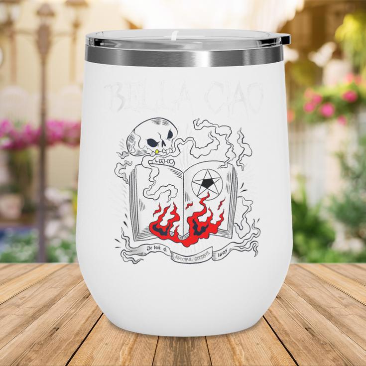 Bella Ciao Goodbye Beautiful Skull Book Of Dark Magic Occult Wine Tumbler