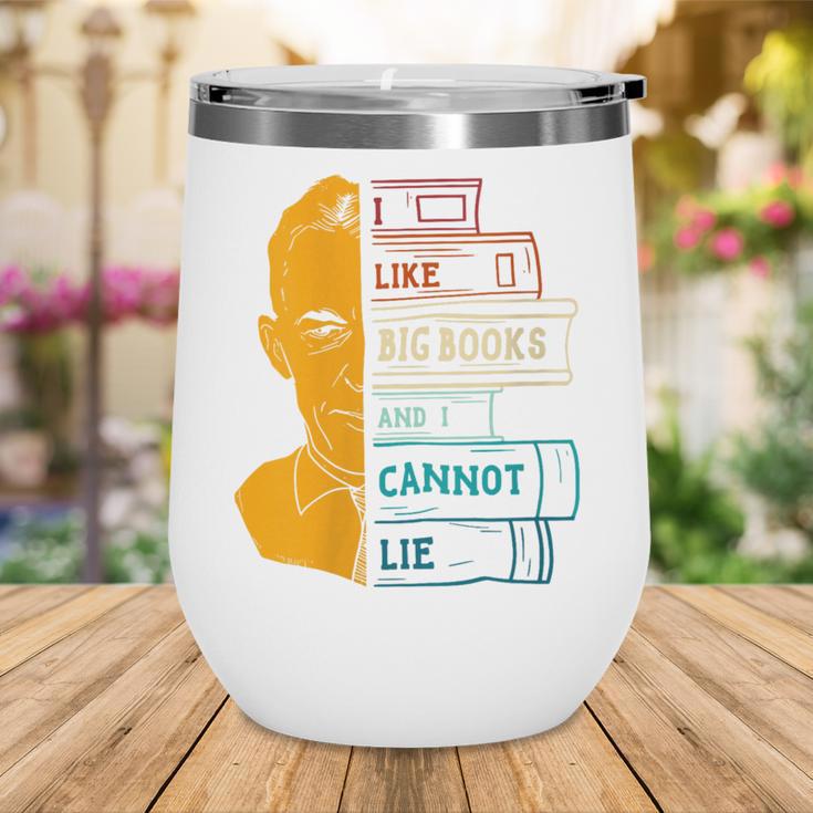 I Like Big Books And I Cannot Lie Apparel Wine Tumbler I Like Big Books And I Cannot Lie Apparel Wine Tumbler