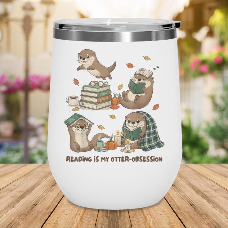 Book Lover Bookish Bookworm Reading Is My Otter-Obsession Wine Tumbler Book Lover Bookish Bookworm Reading Is My Otter-Obsession Wine Tumbler