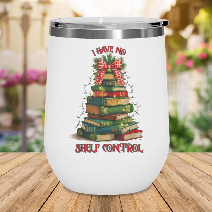 Book Lover Christmas Tree I Have No Shelf Control Wine Tumbler Book Lover Christmas Tree I Have No Shelf Control Wine Tumbler