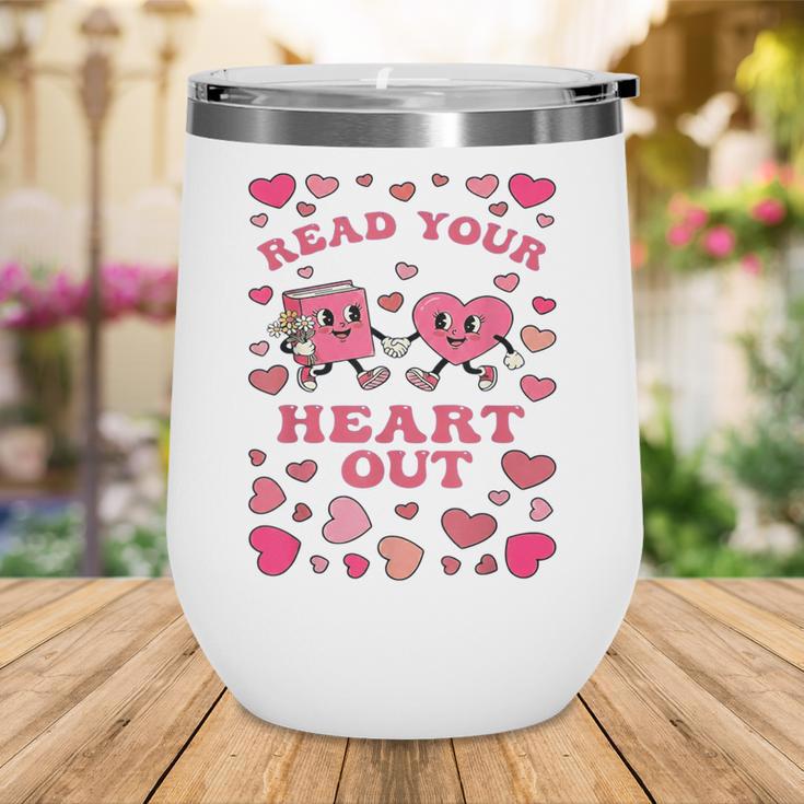 Book Lover Read Your Heart Out Teacher Valentines Wine Tumbler Book Lover Read Your Heart Out Teacher Valentines Wine Tumbler
