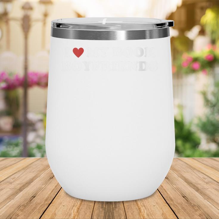 Book Lover Reading I Love My Book Boyfriends Wine Tumbler