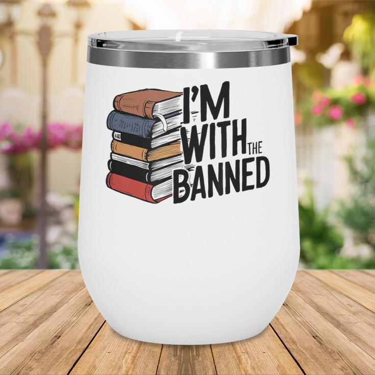Book Lovers Im With The Banned Books For Reading Librarian Wine Tumbler Book Lovers Im With The Banned Books For Reading Librarian Wine Tumbler