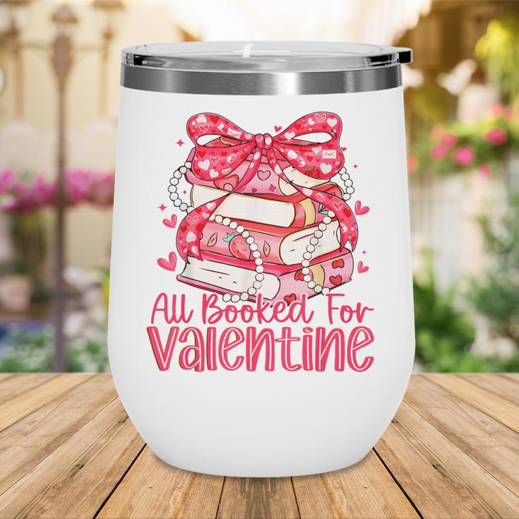 All Booked For Valentine Book Lovers Teacher Girl Women Kid Wine Tumbler