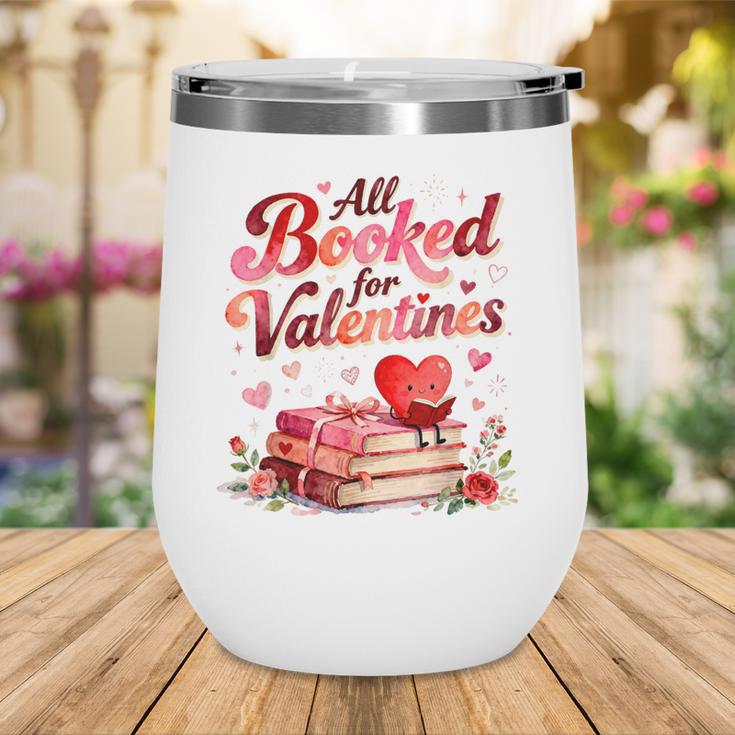 All Booked For Valentines Cute Book Lover Quote Wine Tumbler