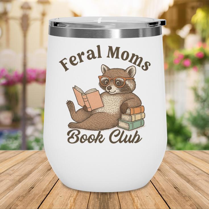 Bookish Feral Moms Book Club Raccoon Mother's Day Bookworm Wine Tumbler