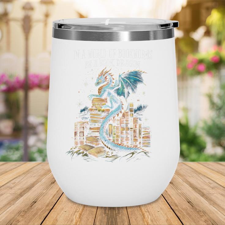 Bookish Quote In a World Of Bookworms Be a Book Dragon Wine Tumbler