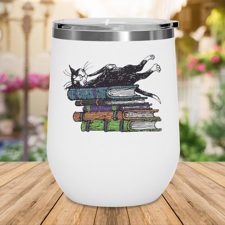 Books Cats Life Is Sweet Cats Books Lover Men Women Wine Tumbler