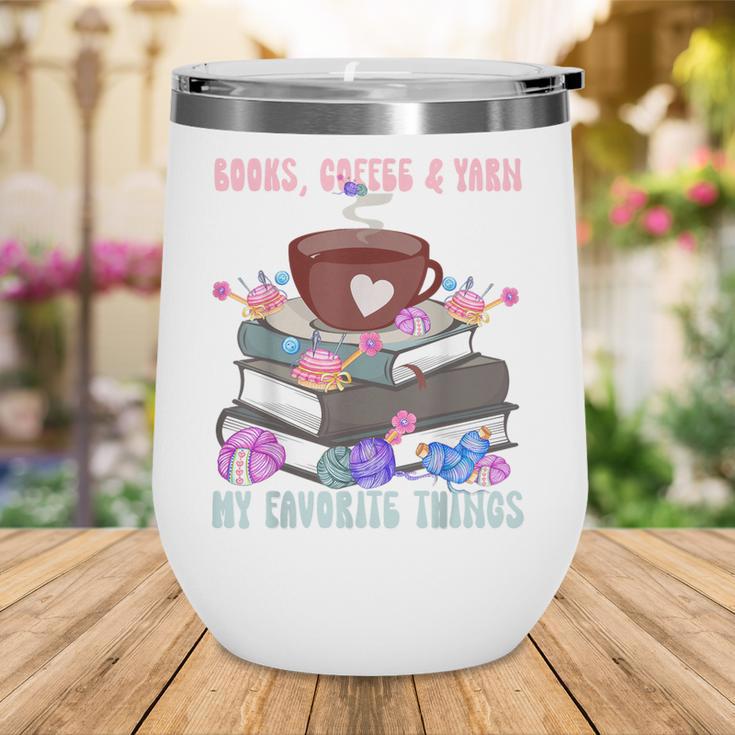 Books Coffee Yarn Lover My Favorite Things Wine Tumbler Books Coffee Yarn Lover My Favorite Things Wine Tumbler