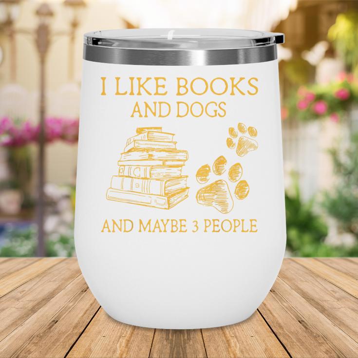 I Like Books And Dogs And Maybe 3 People Book Dog Lovers Men Women Wine Tumbler I Like Books And Dogs And Maybe 3 People Book Dog Lovers Men Women Wine Tumbler