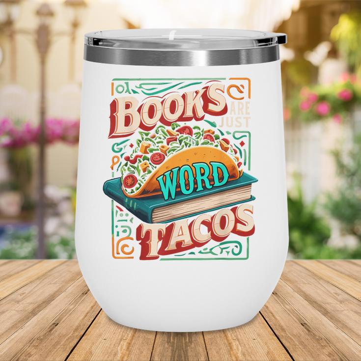Books Are Just Word Tacos Shirt Book Shirts Reader Wine Tumbler