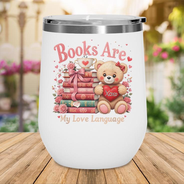 Books Are My Love Language Teddy Bear Book Lovers Valentine Wine Tumbler