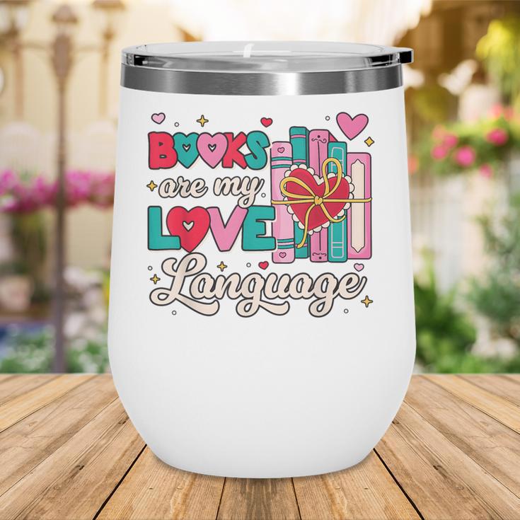 Books Are My Love Language Valentines Book Lover Librarian Wine Tumbler