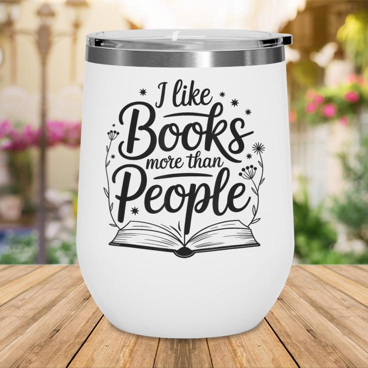 I Like Books More Than People Quote Wine Tumbler I Like Books More Than People Quote Wine Tumbler