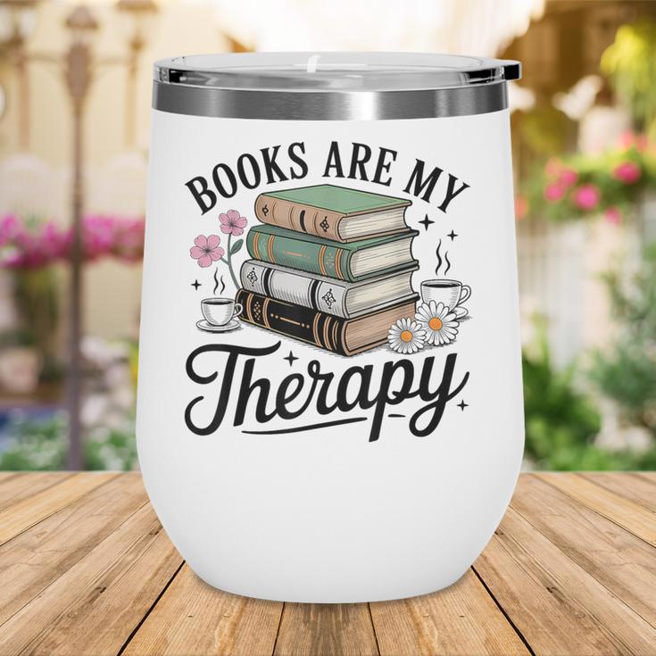 Books Are My Therapy Bookworm Reading Wine Tumbler Books Are My Therapy Bookworm Reading Wine Tumbler