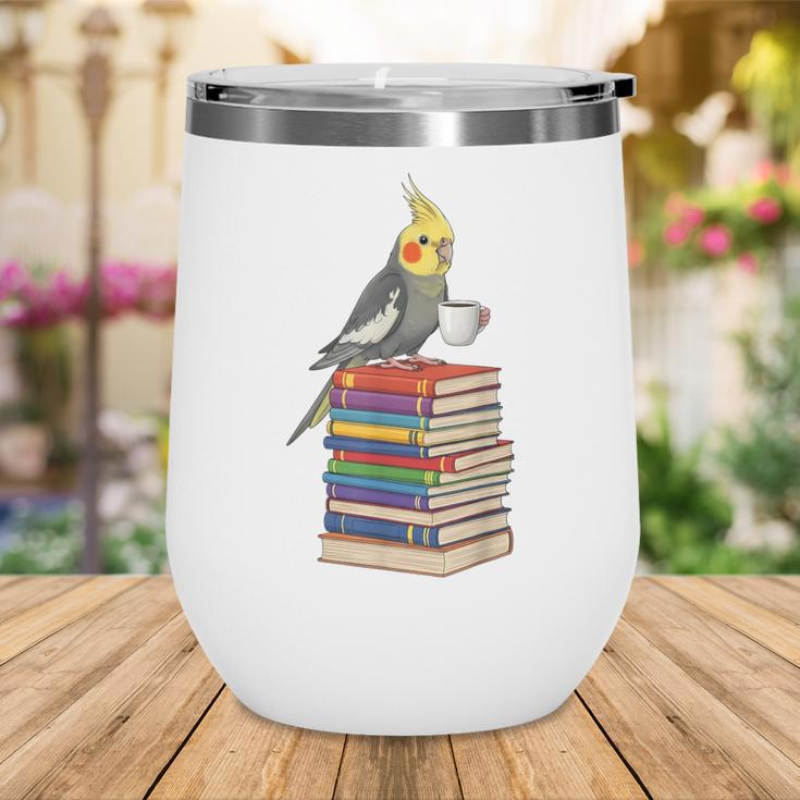 Bookworm Cockatiel Bird Reading Books Drinking Coffee Lover Wine Tumbler Bookworm Cockatiel Bird Reading Books Drinking Coffee Lover Wine Tumbler