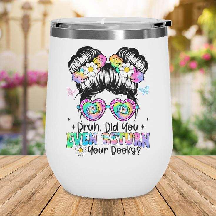 Bruh Return Your Books Reading Library Book Lovers Wine Tumbler