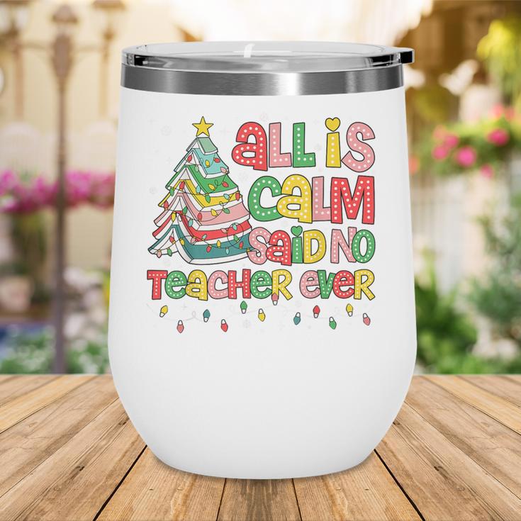 All Is Calm Said No Teacher Ever Book Christmas Tree Wine Tumbler All Is Calm Said No Teacher Ever Book Christmas Tree Wine Tumbler