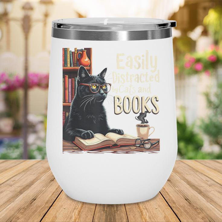 Cats And Books Book & Cat Lover Easily Distracted By Wine Tumbler Cats And Books Book & Cat Lover Easily Distracted By Wine Tumbler